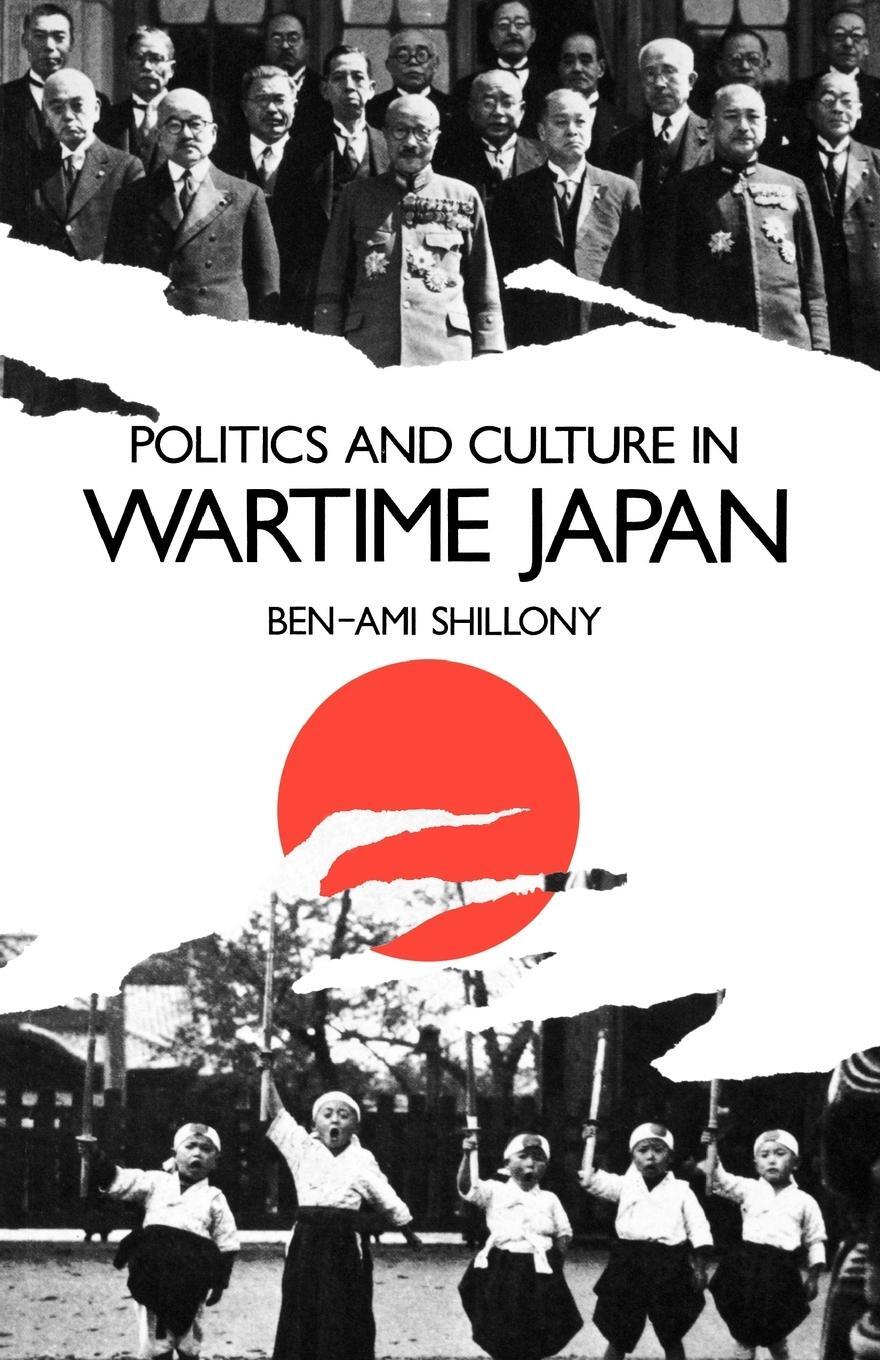 Cover: 9780198202608 | Politics and Culture in Wartime Japan | Ben-Ami Shillony | Taschenbuch