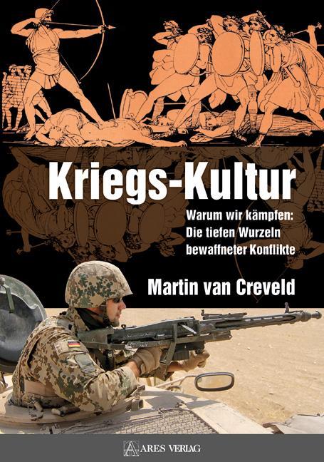 Cover: 9783902475978 | Kriegs-Kultur | Martin van Creveld | Buch | Deutsch | 2011