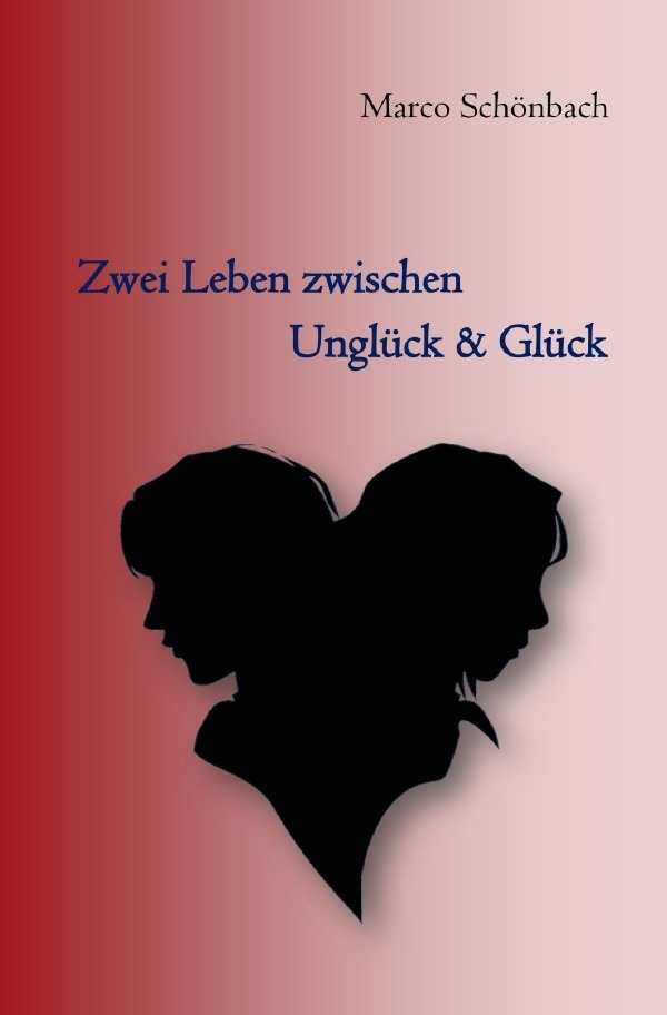 Cover: 9783752994650 | Zwei Leben zwischen Unglück &amp; Glück | Marco Schönbach | Taschenbuch