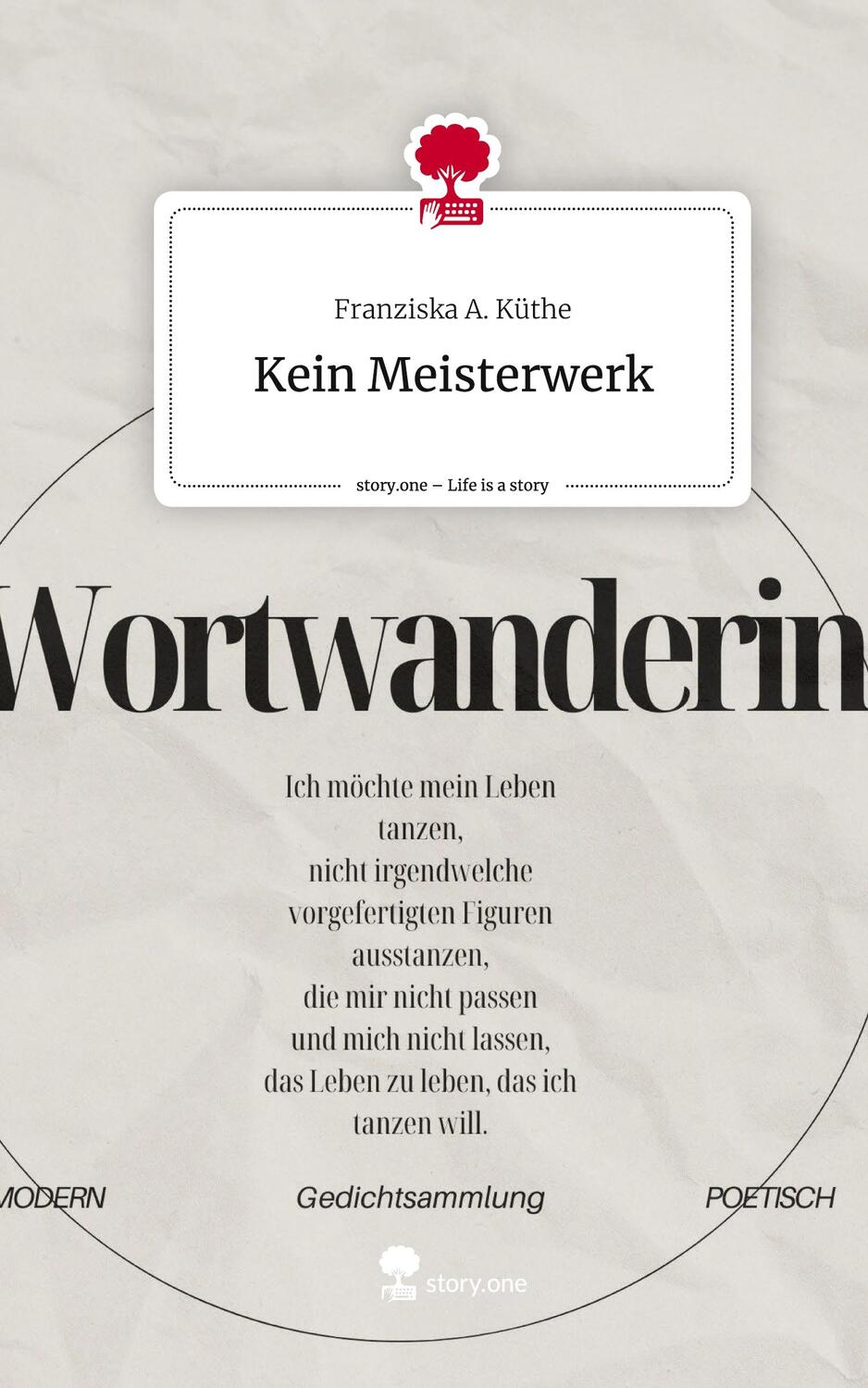 Cover: 9783711526526 | Kein Meisterwerk. Life is a Story - story.one | Franziska A. Küthe