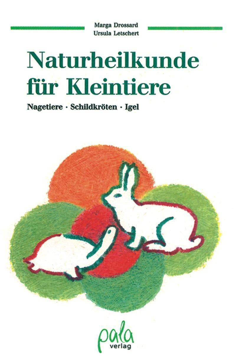 Cover: 9783895661051 | Naturheilkunde für Kleintiere | Nagetiere - Schildkröten - Igel | Buch