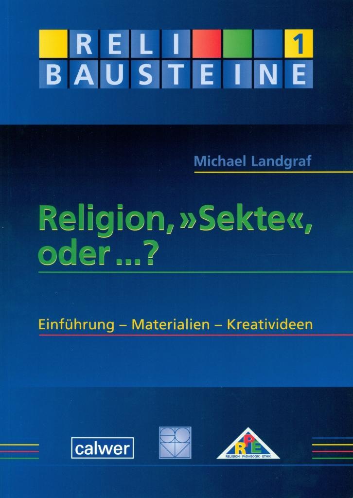 Cover: 9783766841674 | Religion, "Sekte", oder ...? | Einführung - Materialien - Kreativideen