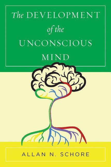 Cover: 9780393712919 | The Development of the Unconscious Mind | Allan Schore | Buch | 2019