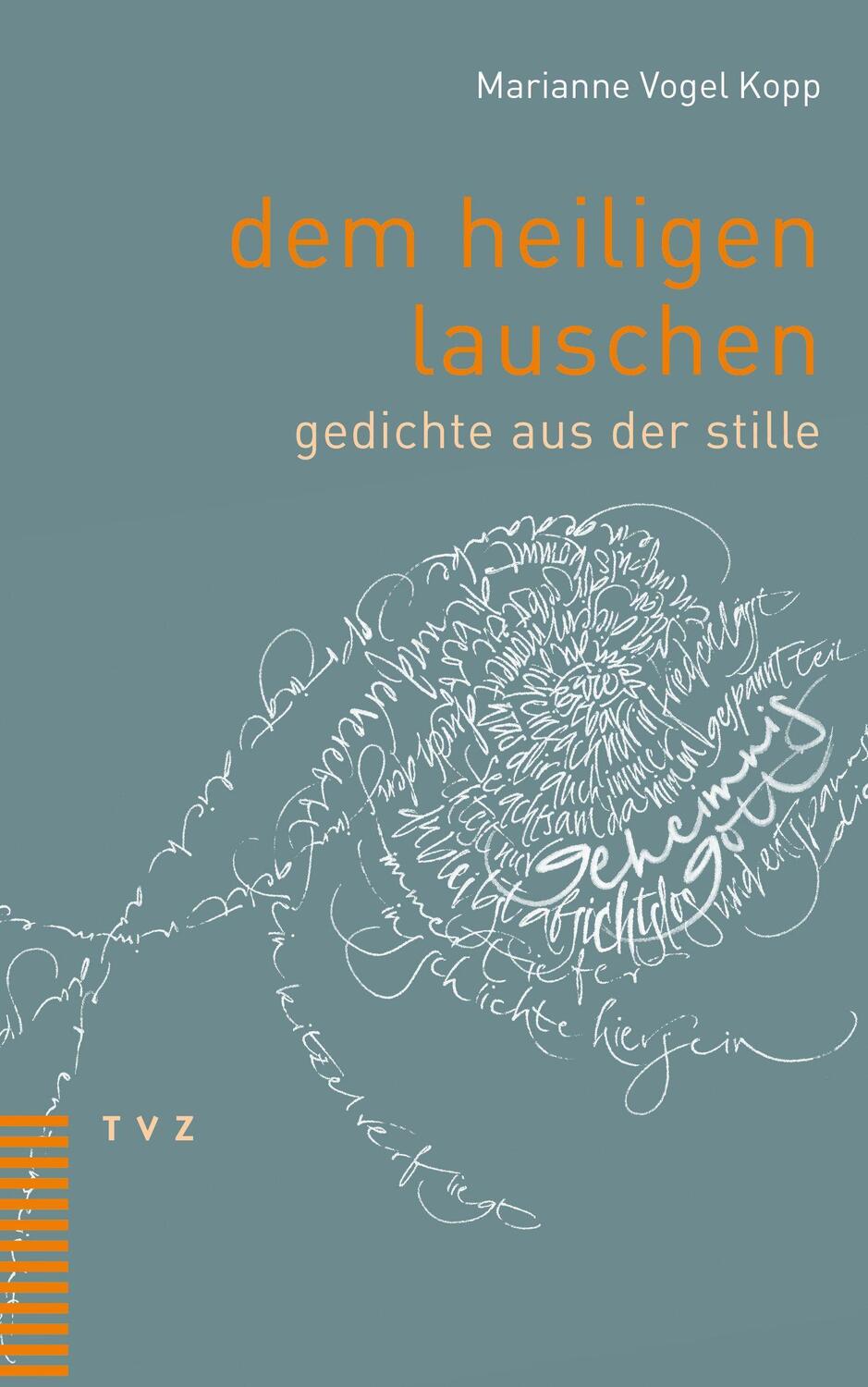 Cover: 9783290184766 | dem heiligen lauschen | Gedichte aus der Stille | Marianne Vogel Kopp