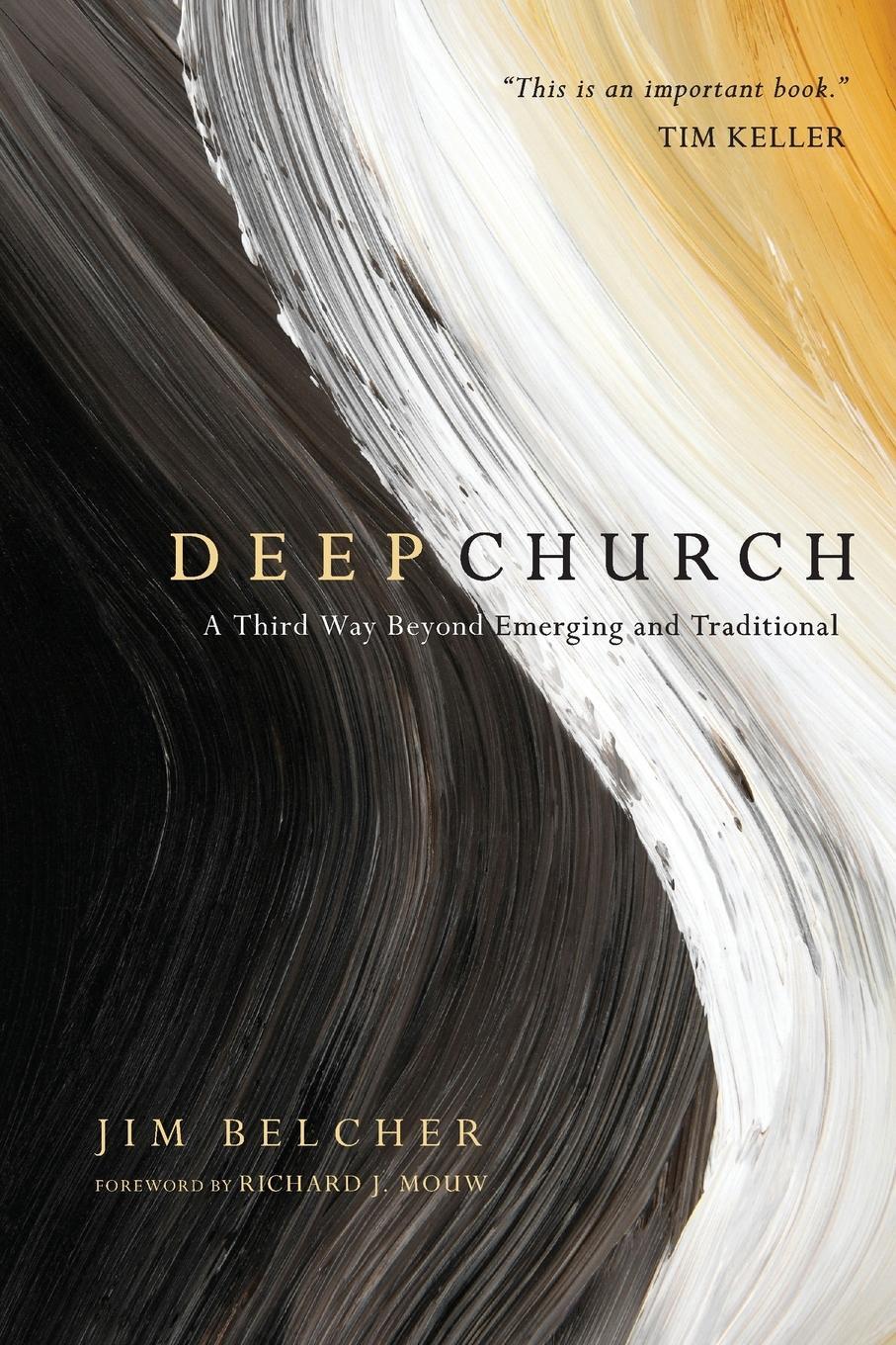 Cover: 9780830837168 | Deep Church | A Third Way Beyond Emerging and Traditional | Belcher
