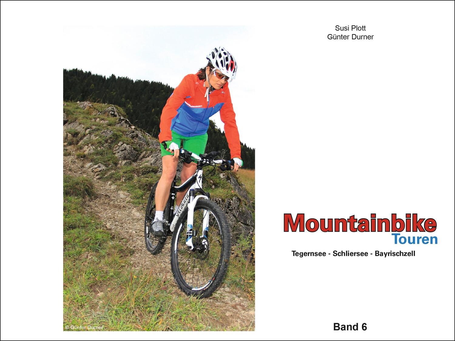 Bild: 9783981567106 | Mountainbike Touren Tegernsee - Schliersee - Bayrischzell | Band 6