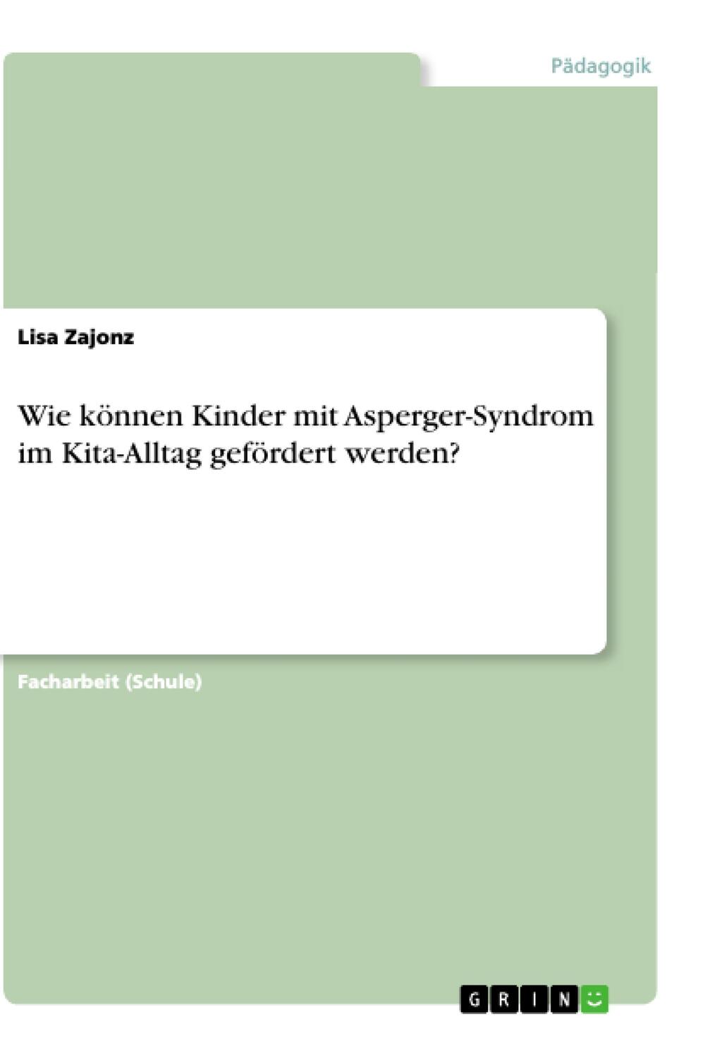 Cover: 9783668945814 | Wie können Kinder mit Asperger-Syndrom im Kita-Alltag gefördert...
