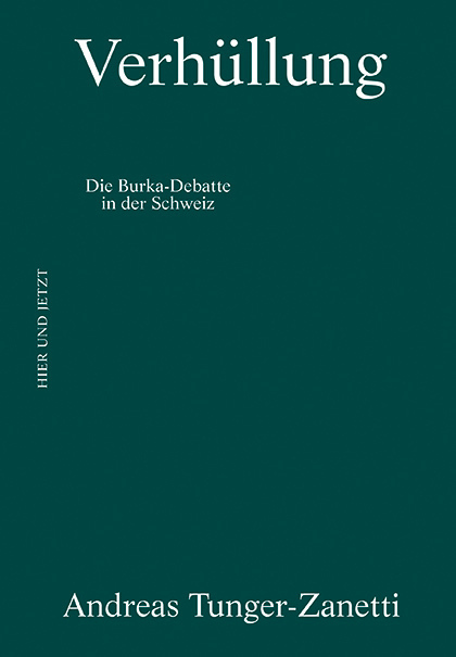 Cover: 9783039195305 | Verhüllung | Die Burka-Debatte in der Schweiz | Tunger-Zanetti (u. a.)