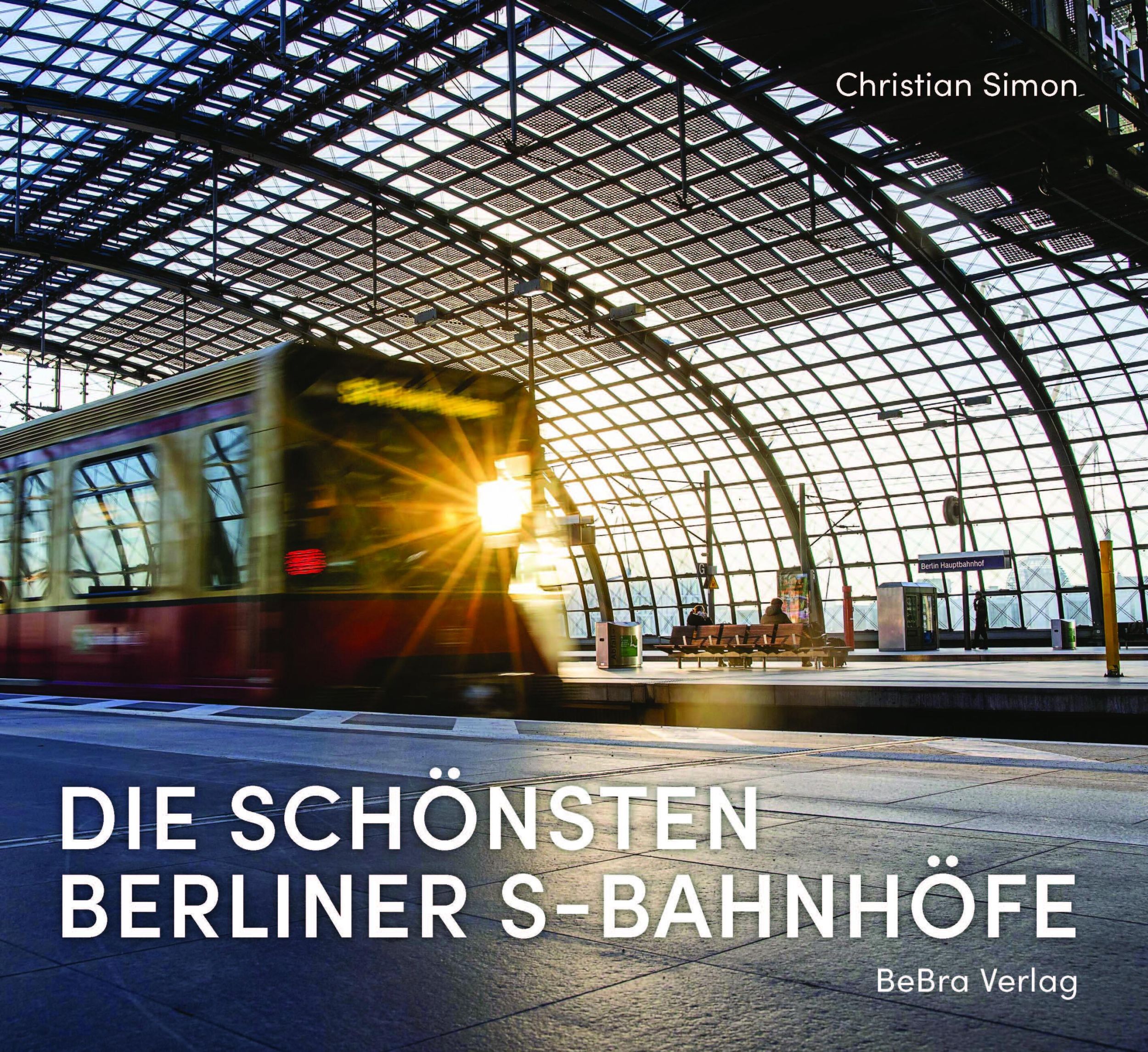 Cover: 9783814803197 | Die schönsten Berliner S-Bahnhöfe | Mit Fotografien von Uwe Friedrich