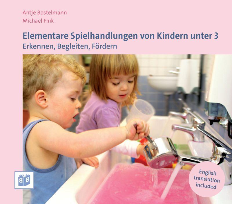 Cover: 9783942334563 | Elementare Spielhandlungen von Kindern unter 3 | Bostelmann (u. a.)