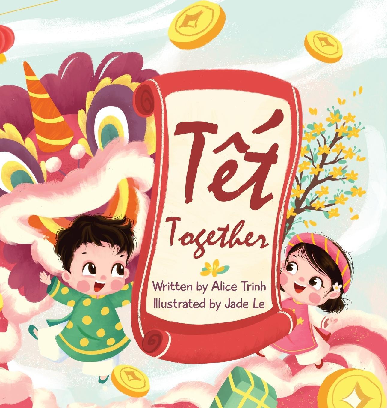 Cover: 9781737712602 | Tet Together | Alice Trinh | Buch | HC gerader Rücken kaschiert | 2021