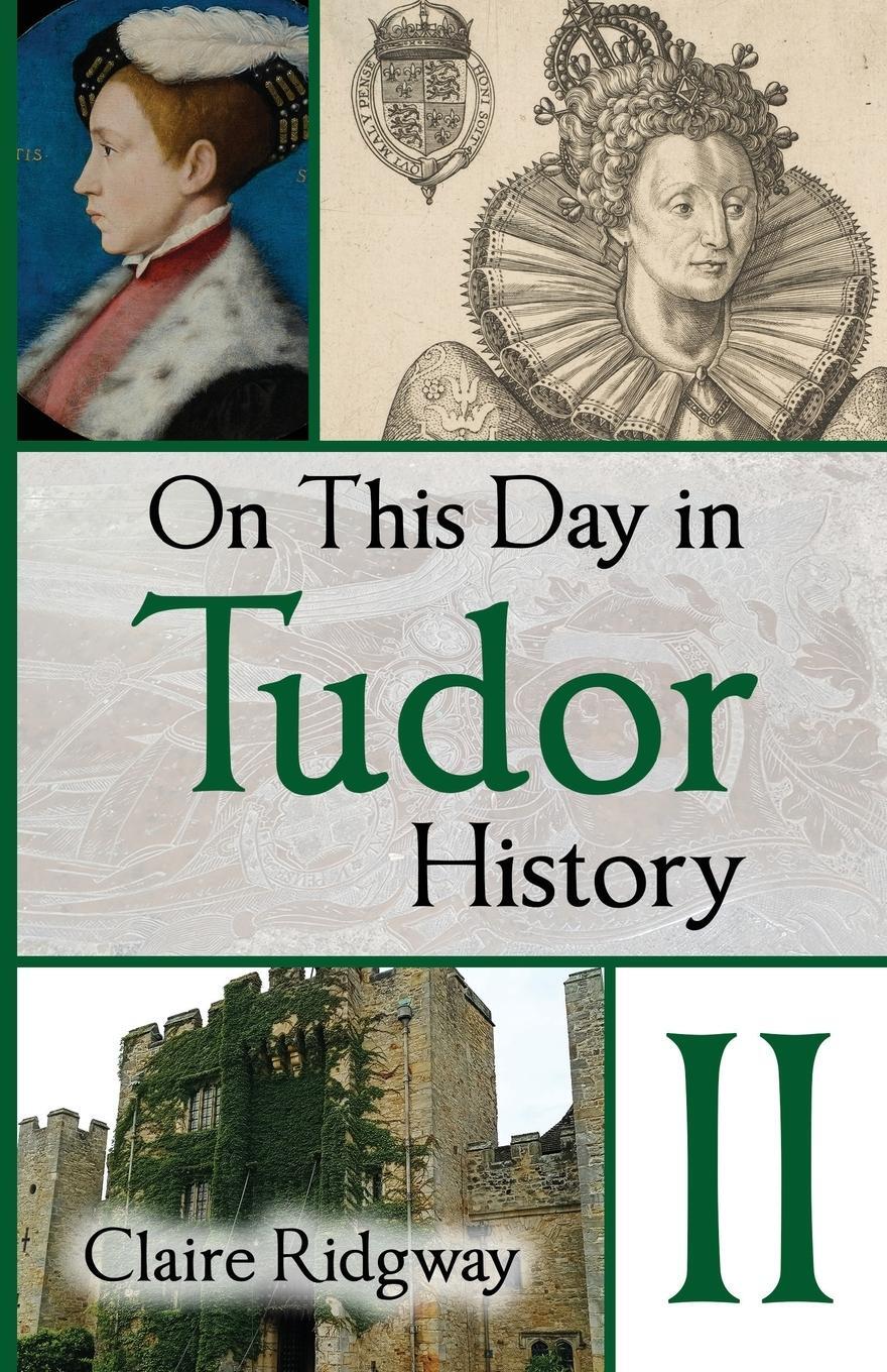 Cover: 9788412595307 | On This Day in Tudor History II | Claire Ridgway | Taschenbuch | 2022