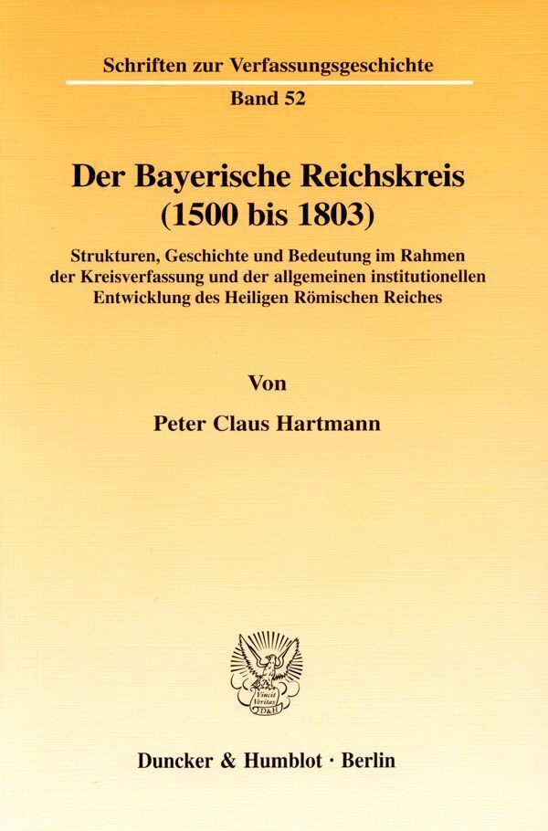 Cover: 9783428090570 | Der Bayerische Reichskreis (1500 bis 1803). | Peter Claus Hartmann