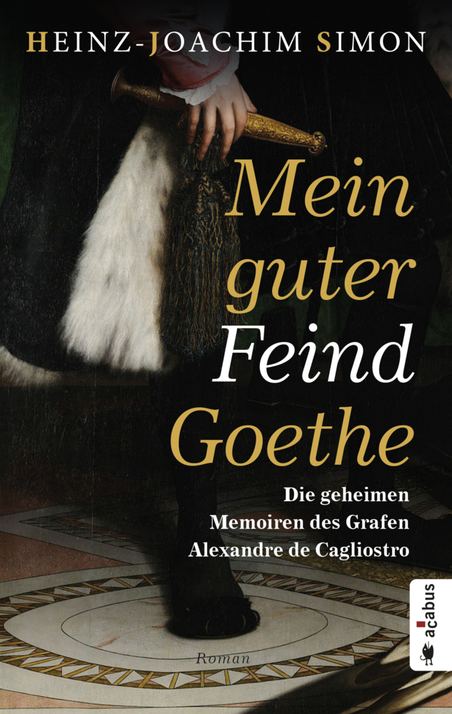 Cover: 9783862828524 | Mein guter Feind Goethe. Die geheimen Memoiren des Grafen Alexandre...