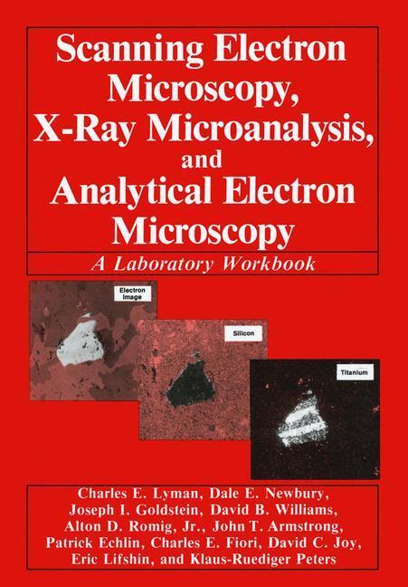 Cover: 9780306435911 | Scanning Electron Microscopy, X-Ray Microanalysis, and Analytical...