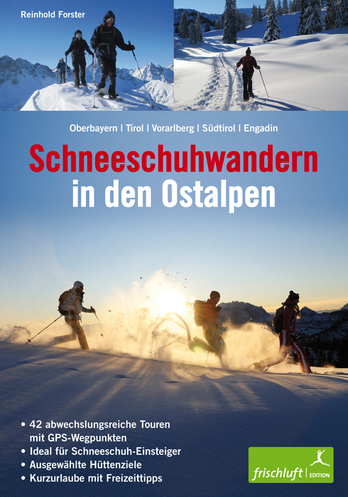 Cover: 9783981460551 | Schneeschuhwandern in den Ostalpen | Reinhold Forster | Taschenbuch