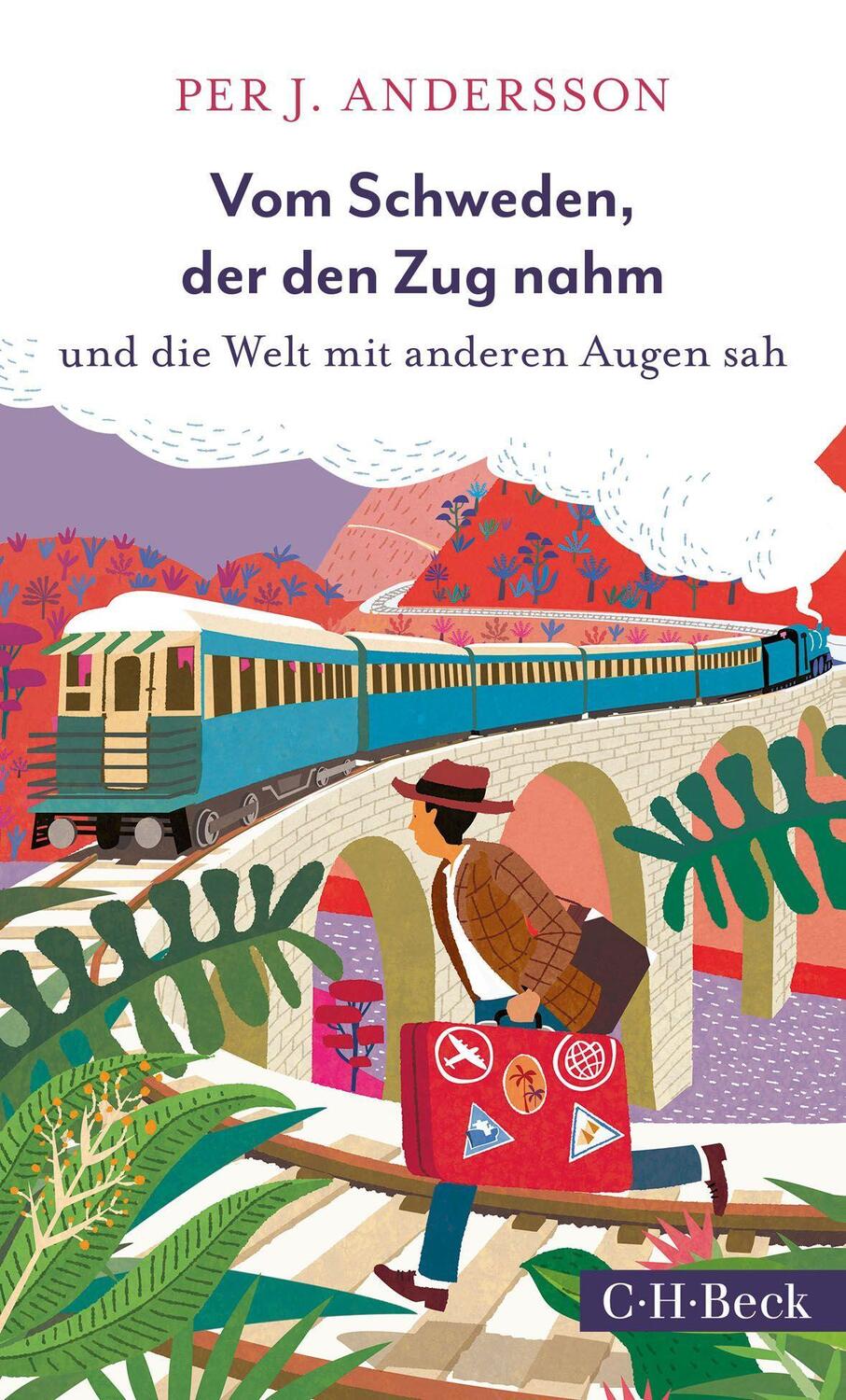 Cover: 9783406751271 | Vom Schweden, der den Zug nahm | und die Welt mit anderen Augen sah