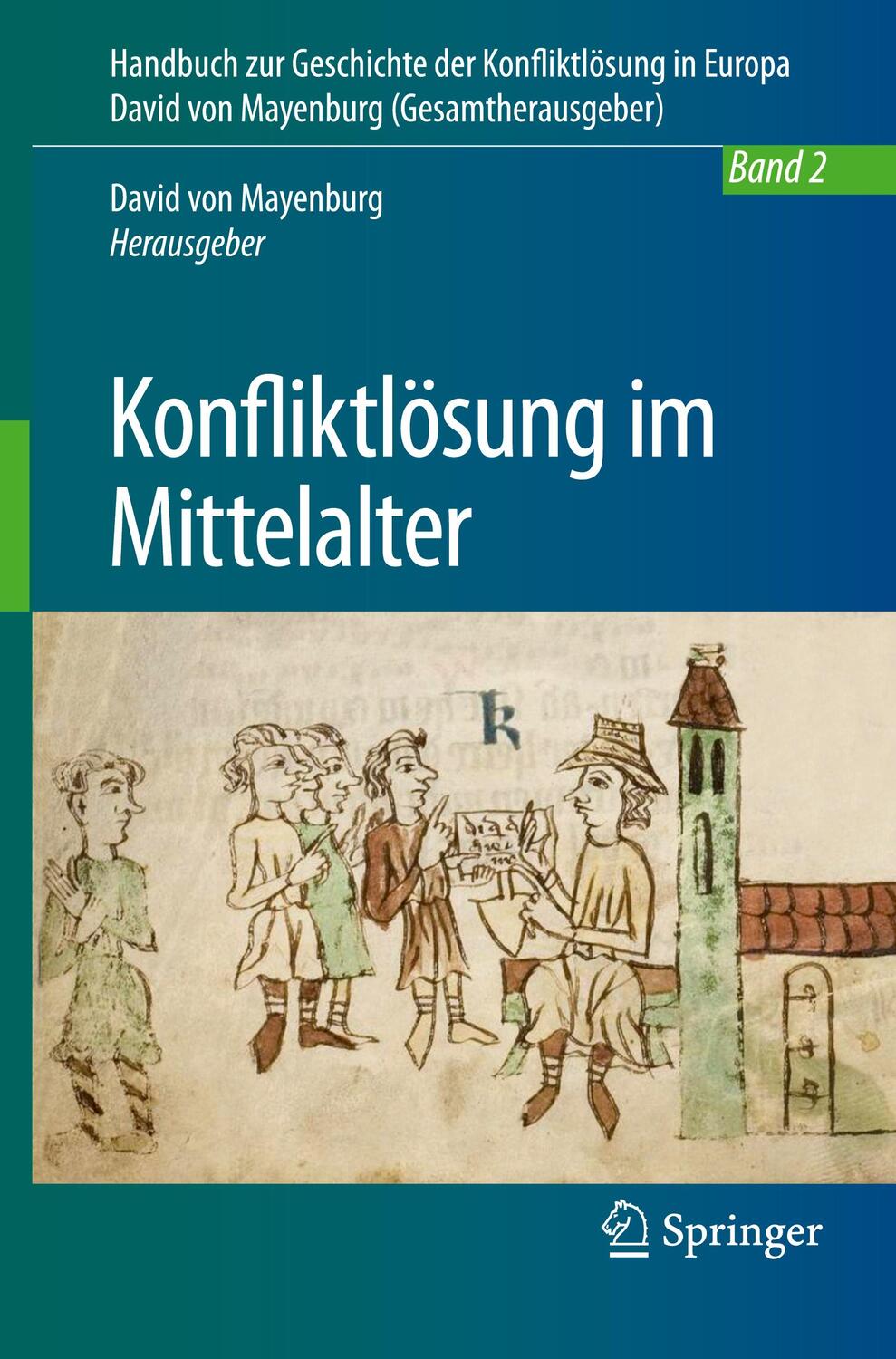 Cover: 9783662560976 | Geschichte der Konfliktregulierung, Konfliktlösung im Mittelalter