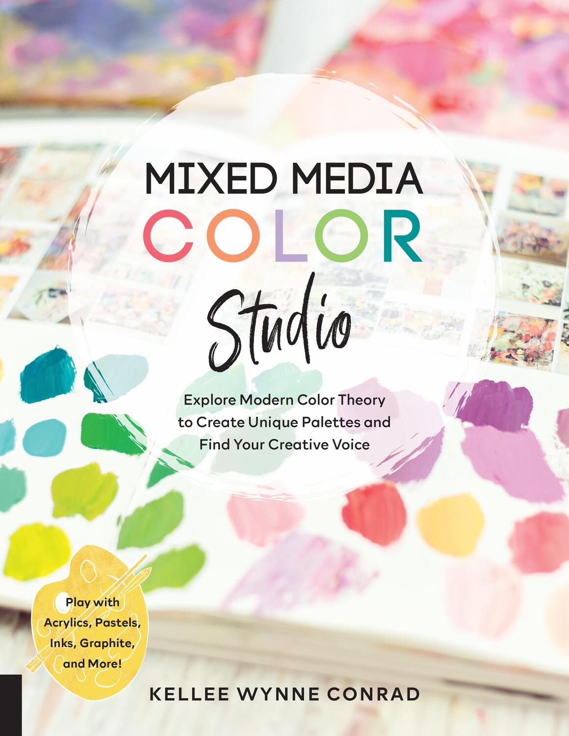 Cover: 9781631599965 | Mixed Media Color Studio | Kellee Wynne Conrad | Taschenbuch | 2021