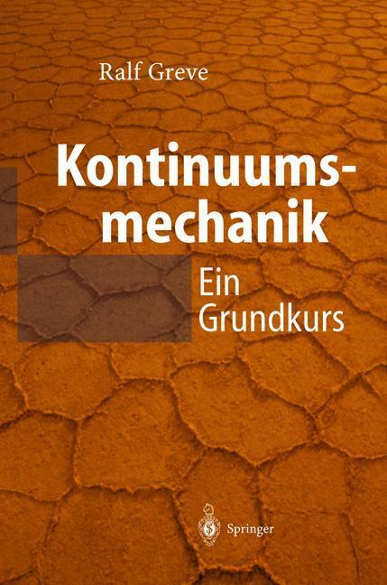 Cover: 9783642624636 | Kontinuumsmechanik | Ein Grundkurs für Ingenieure und Physiker | Greve