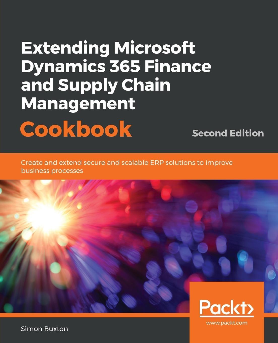 Cover: 9781838643812 | Extending Microsoft Dynamics 365 Finance and Supply Chain...
