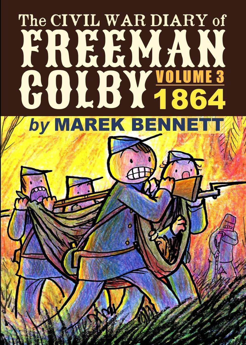 Cover: 9781734386912 | The Civil War Diary of Freeman Colby, Volume 3 | 1864 | Marek Bennett