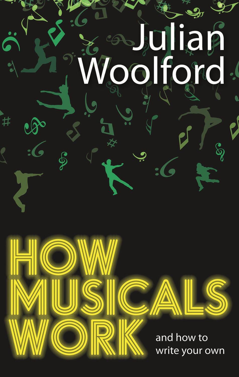 Cover: 9781848421752 | How Musicals Work | And How to Write Your Own | Julian Woolford | Buch