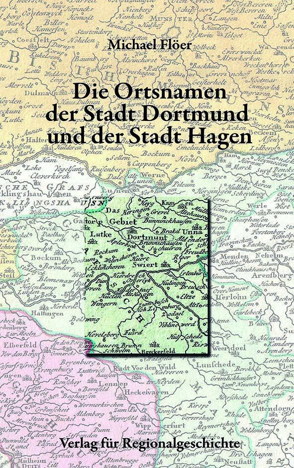 Cover: 9783739513164 | Die Ortsnamen der Stadt Dortmund und der Stadt Hagen | Michael Flöer