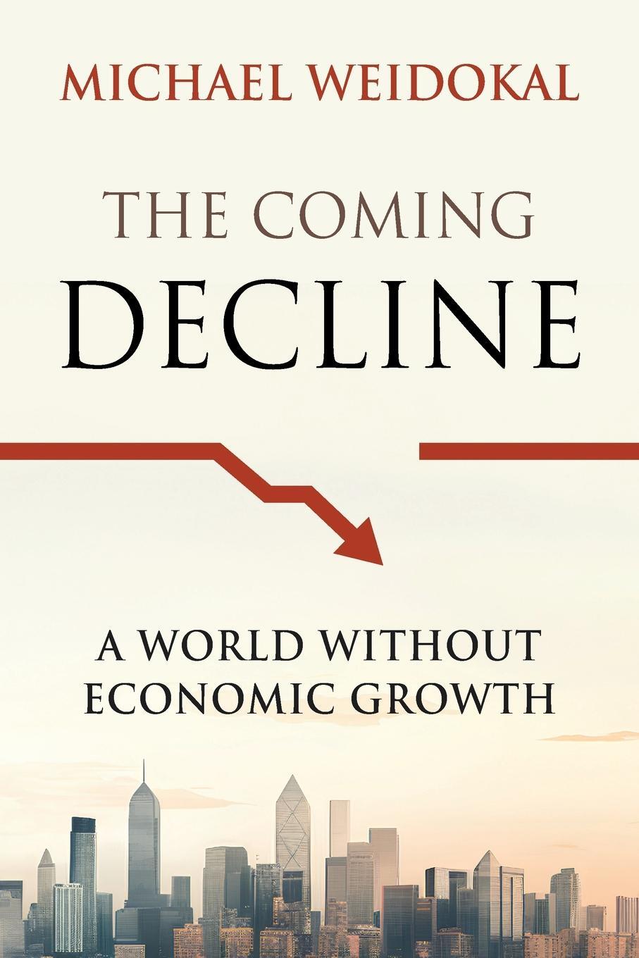 Cover: 9798990452510 | The Coming Decline | A World Without Economic Growth | Weidokal | Buch