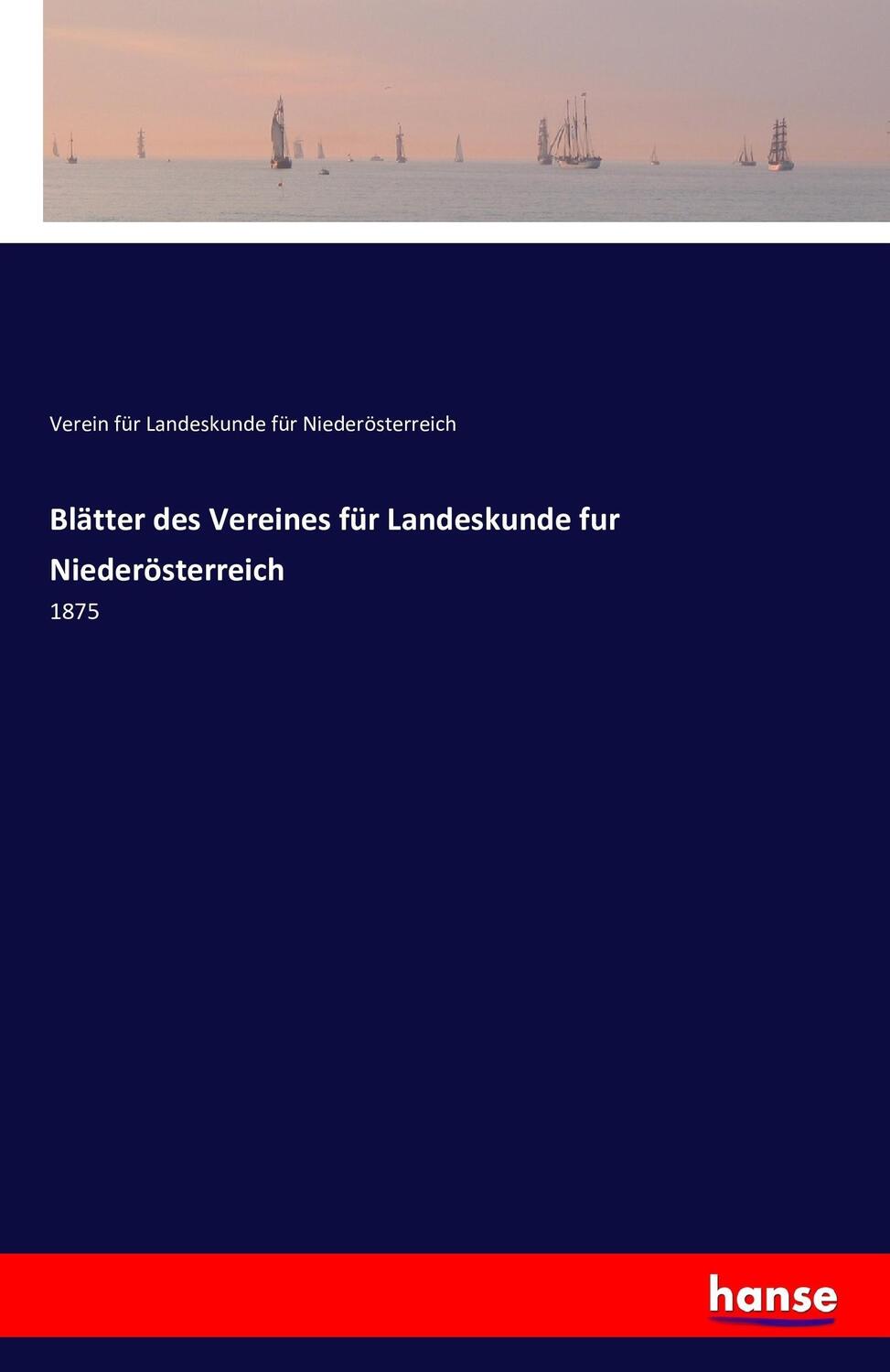 Cover: 9783741177569 | Blätter des Vereines für Landeskunde fur Niederösterreich | 1875