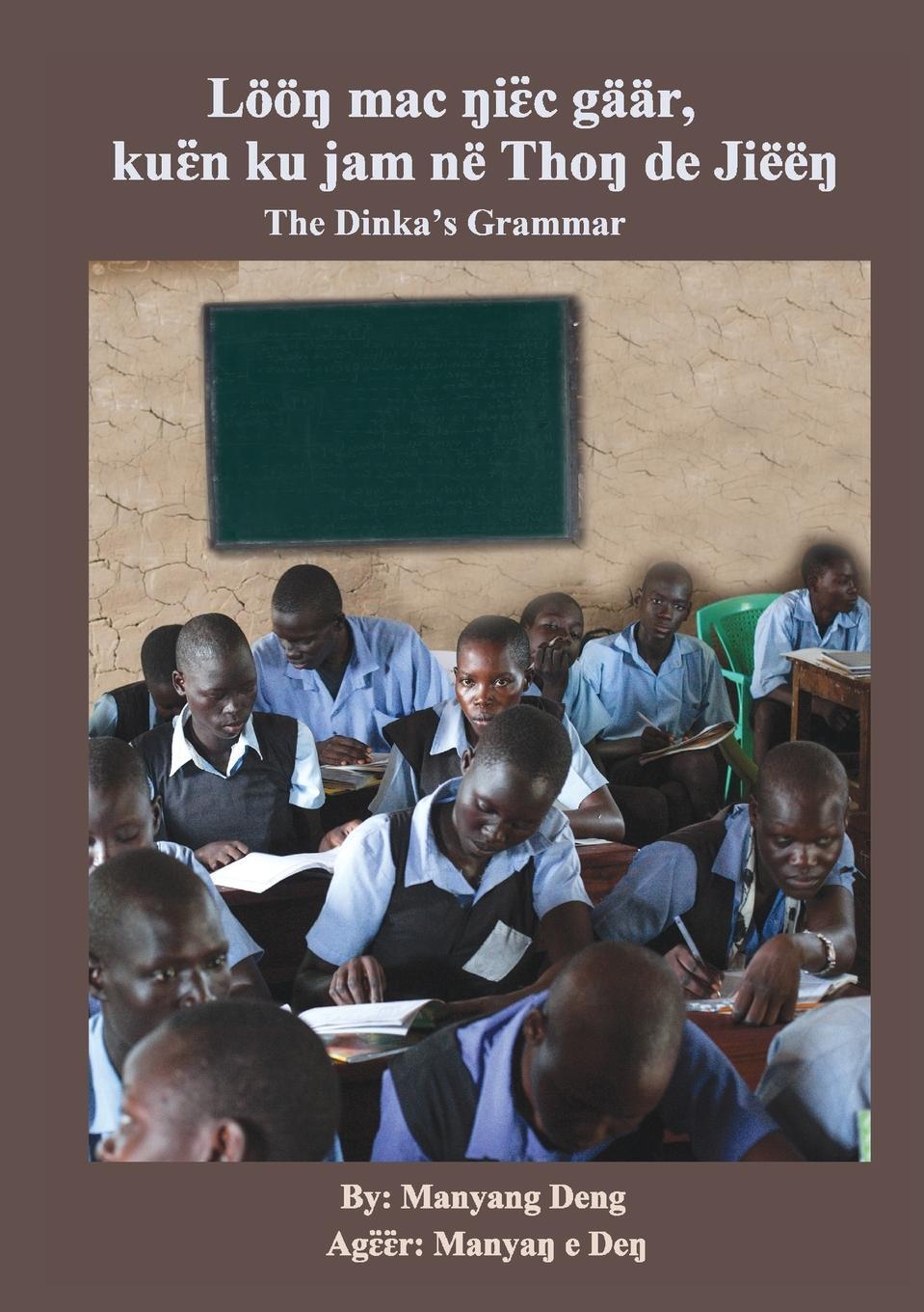 Cover: 9780648841555 | The Dinka's Grammar | Manyang Deng | Taschenbuch | Paperback | 2020