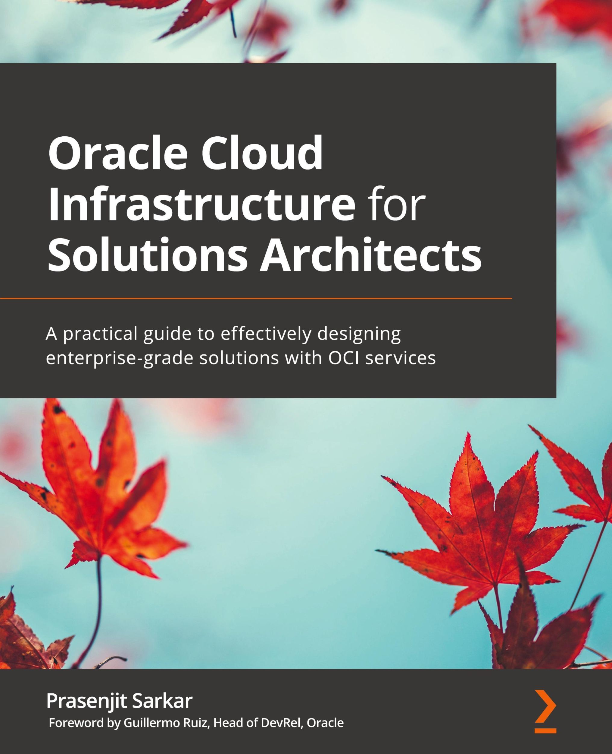 Cover: 9781800566460 | Oracle Cloud Infrastructure for Solutions Architects | Sarkar | Buch