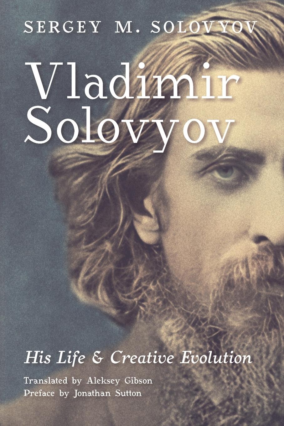 Cover: 9798892800204 | Vladimir Solovyov | His Life &amp; Creative Evolution | Sergey M. Solovyov