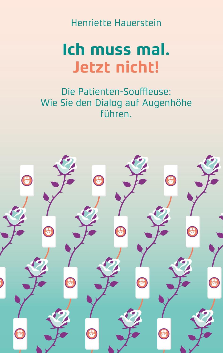 Cover: 9783757886202 | Ich muss mal. Jetzt nicht! | Henriette Hauerstein | Buch | 360 S.