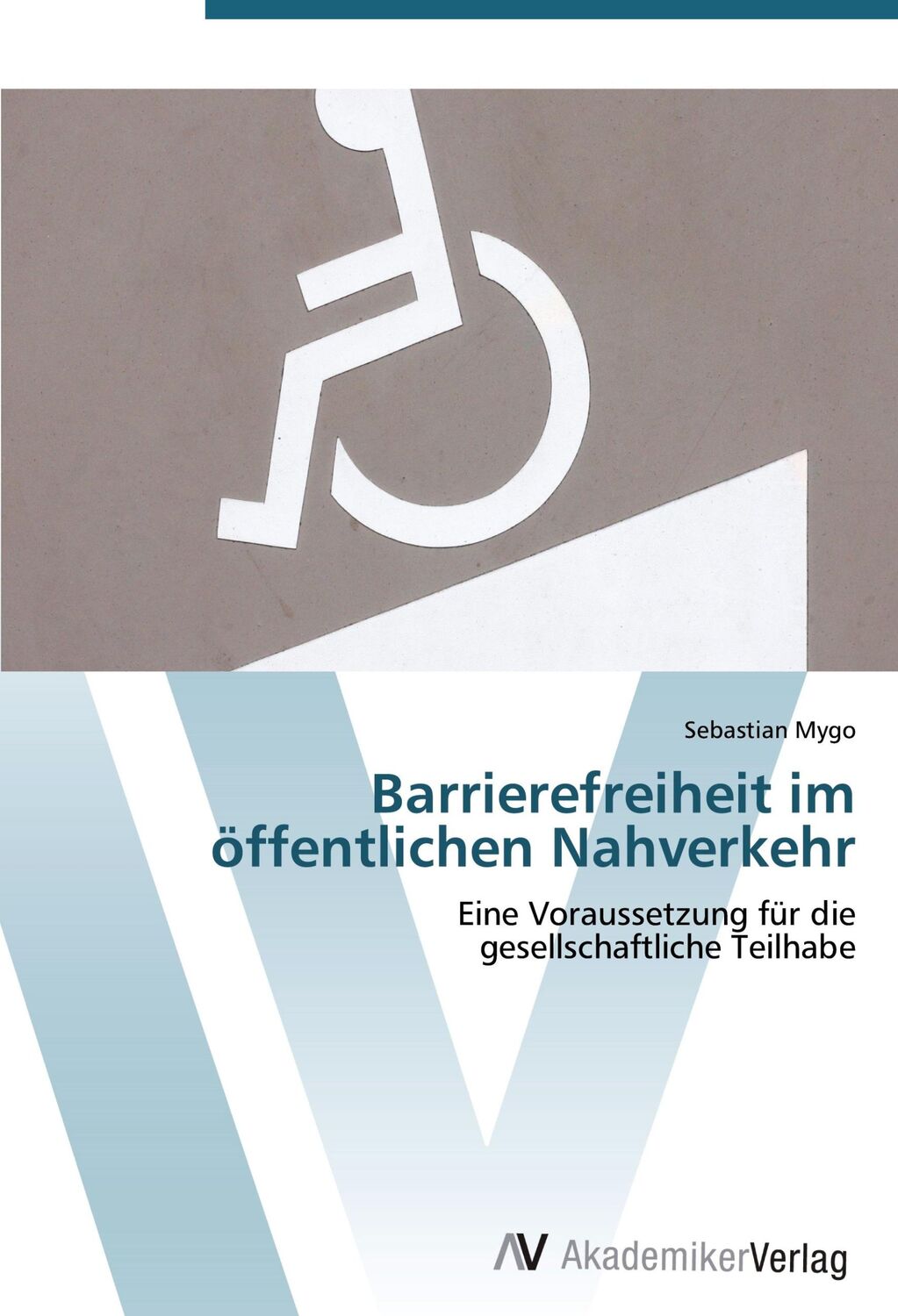 Cover: 9783639401646 | Barrierefreiheit im öffentlichen Nahverkehr | Sebastian Mygo | Buch