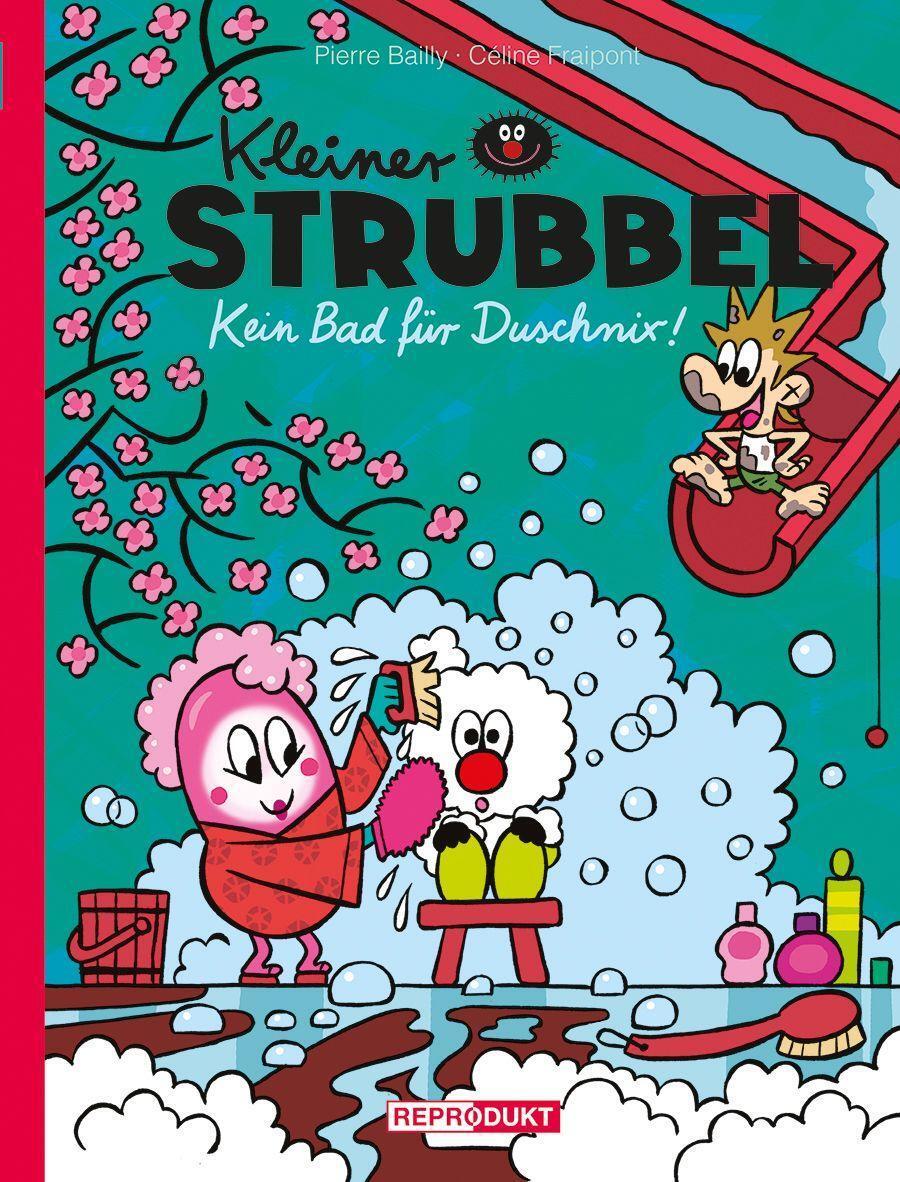 Cover: 9783956403651 | Kleiner Strubbel: Kein Bad für Duschnix! | Pierre Bailly (u. a.)