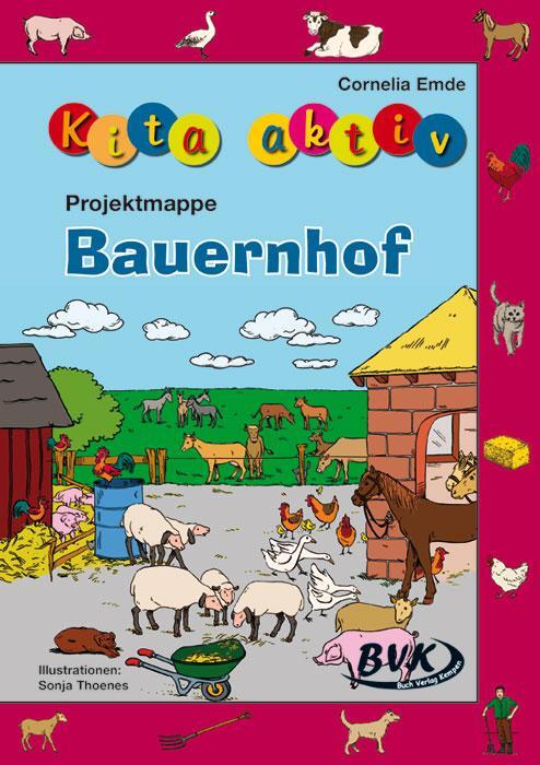 Cover: 9783867404846 | Kita aktiv Projektmappe Bauernhof | Cornelia Emde | Taschenbuch | 2014