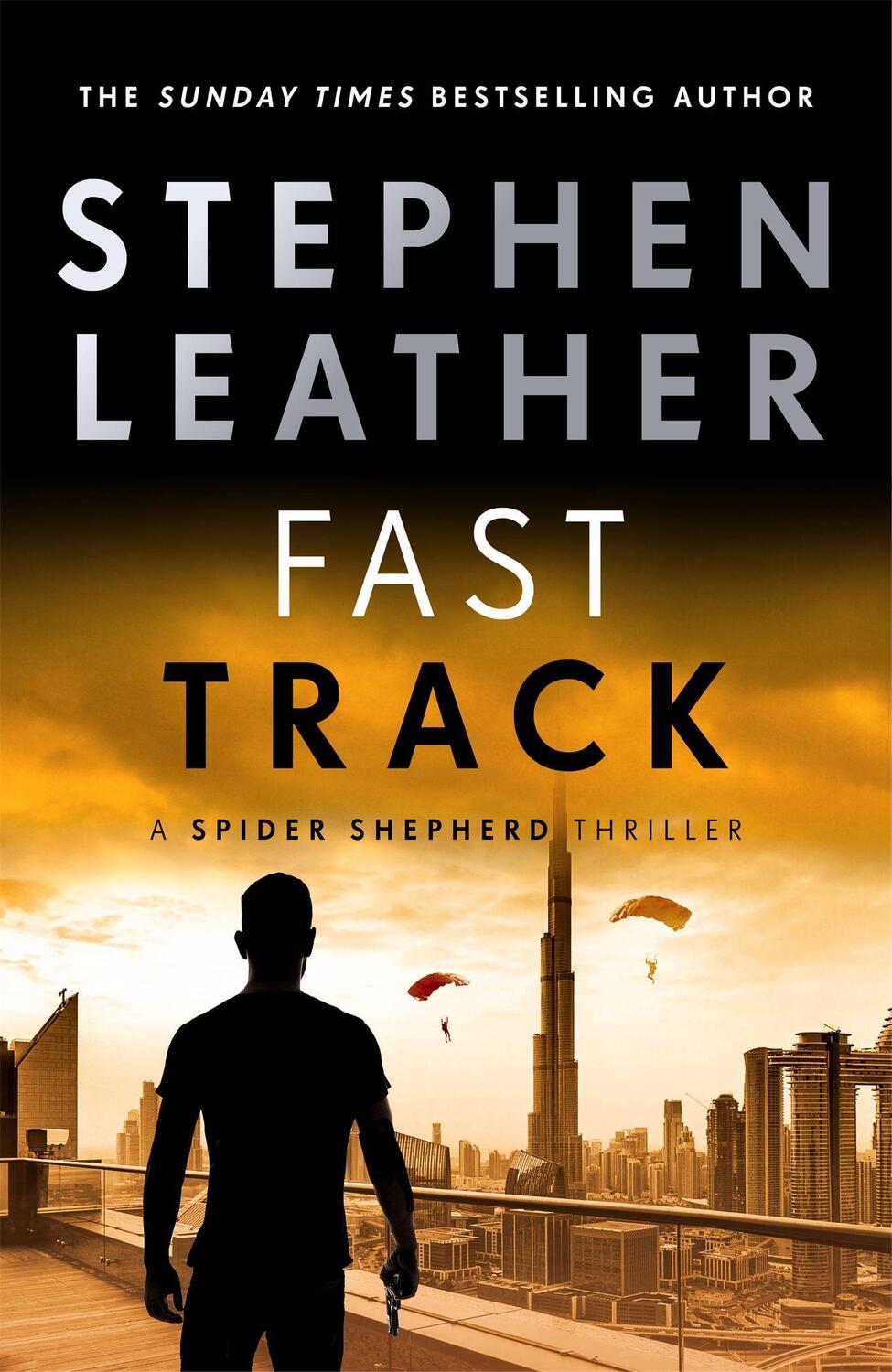 Cover: 9781473672031 | Fast Track | The 18th Spider Shepherd Thriller | Stephen Leather