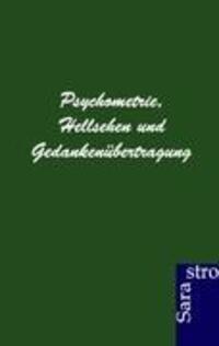 Cover: 9783943233513 | Psychometrie, Hellsehen und Gedankenübertragung | Ohne Autor | Buch