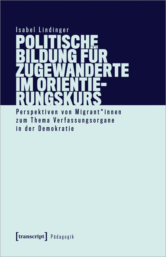 Cover: 9783837659900 | Politische Bildung für Zugewanderte im Orientierungskurs | Lindinger