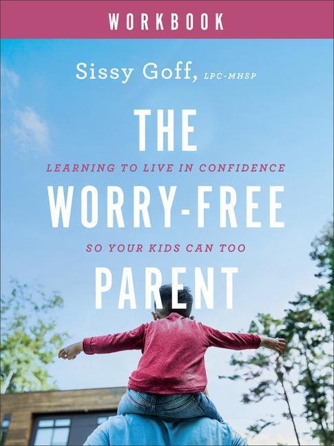 Cover: 9780764241031 | The Worry-Free Parent Workbook | Sissy Goff | Taschenbuch | Englisch