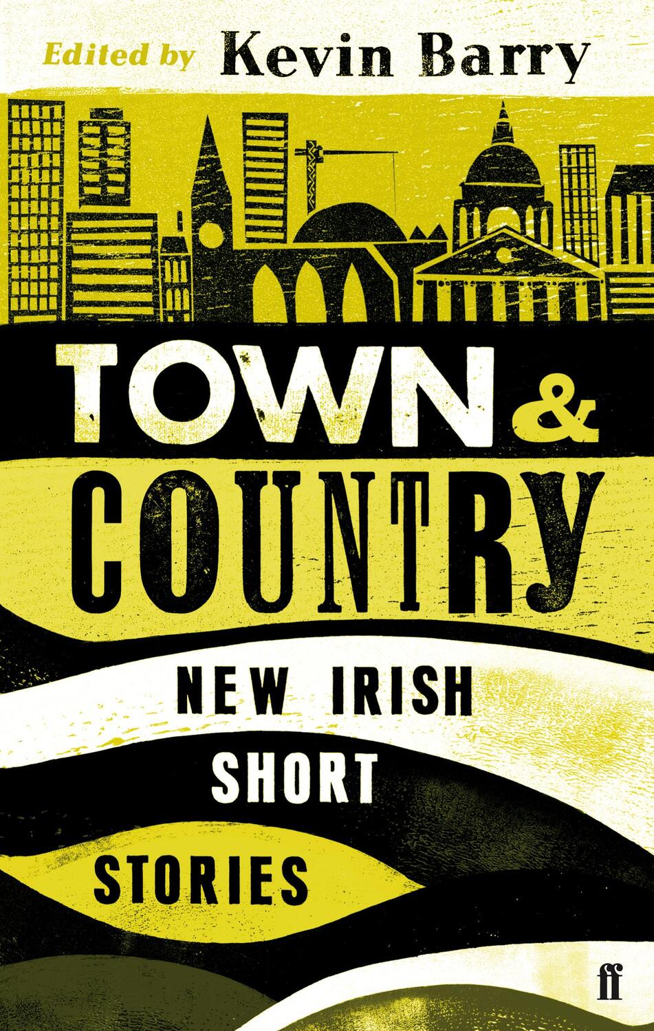 Cover: 9780571297047 | Town and Country | New Irish Short Stories | Kevin Barry | Taschenbuch