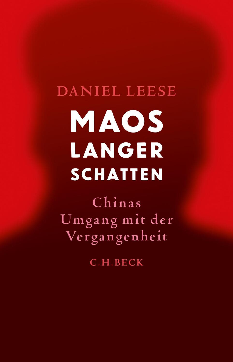 Cover: 9783406755453 | Maos langer Schatten | Chinas Umgang mit der Vergangenheit | Leese