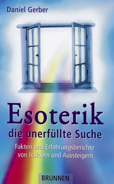 Cover: 9783765537813 | Esoterik, die unerfüllte Suche | Daniel Gerber | Taschenbuch | 280 S.