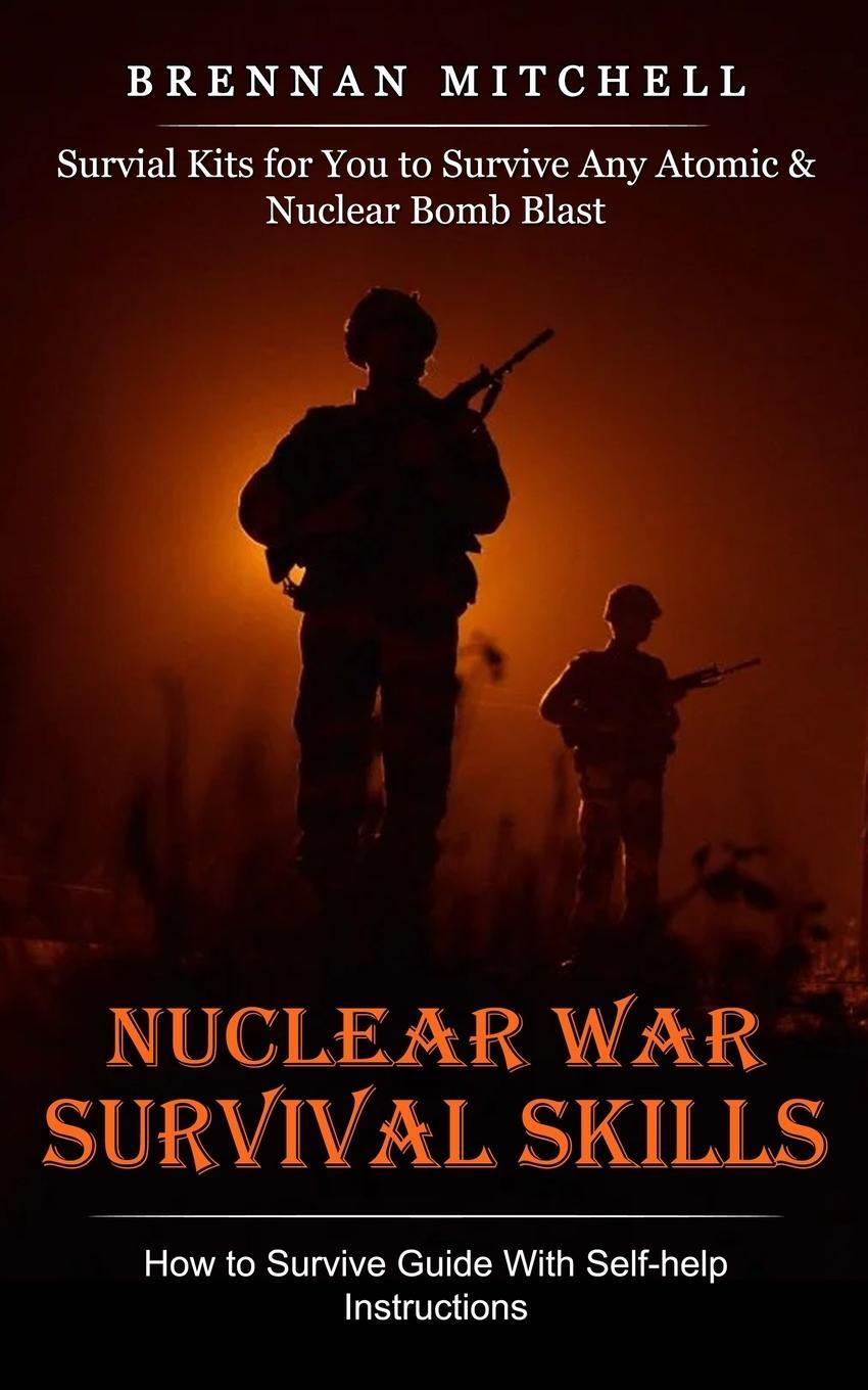Cover: 9781774859063 | Nuclear War Survival Skills | Brennan Mitchell | Taschenbuch | 2022