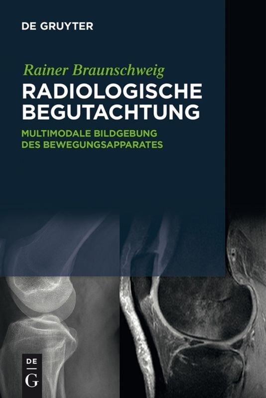 Cover: 9783110517934 | Radiologische Begutachtung des Bewegungsapparates | Braunschweig | X