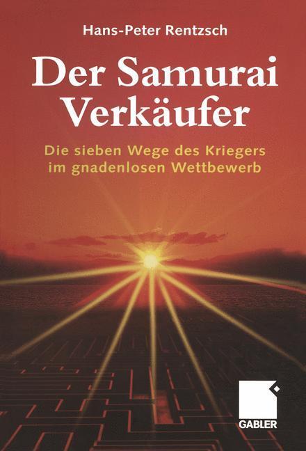 Cover: 9783409116831 | Der Samurai-Verkäufer | Hans-Peter Rentzsch | Taschenbuch | Paperback