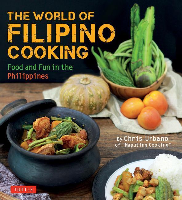 Cover: 9780804857185 | The World of Filipino Cooking | Chris Urbano | Taschenbuch | Englisch