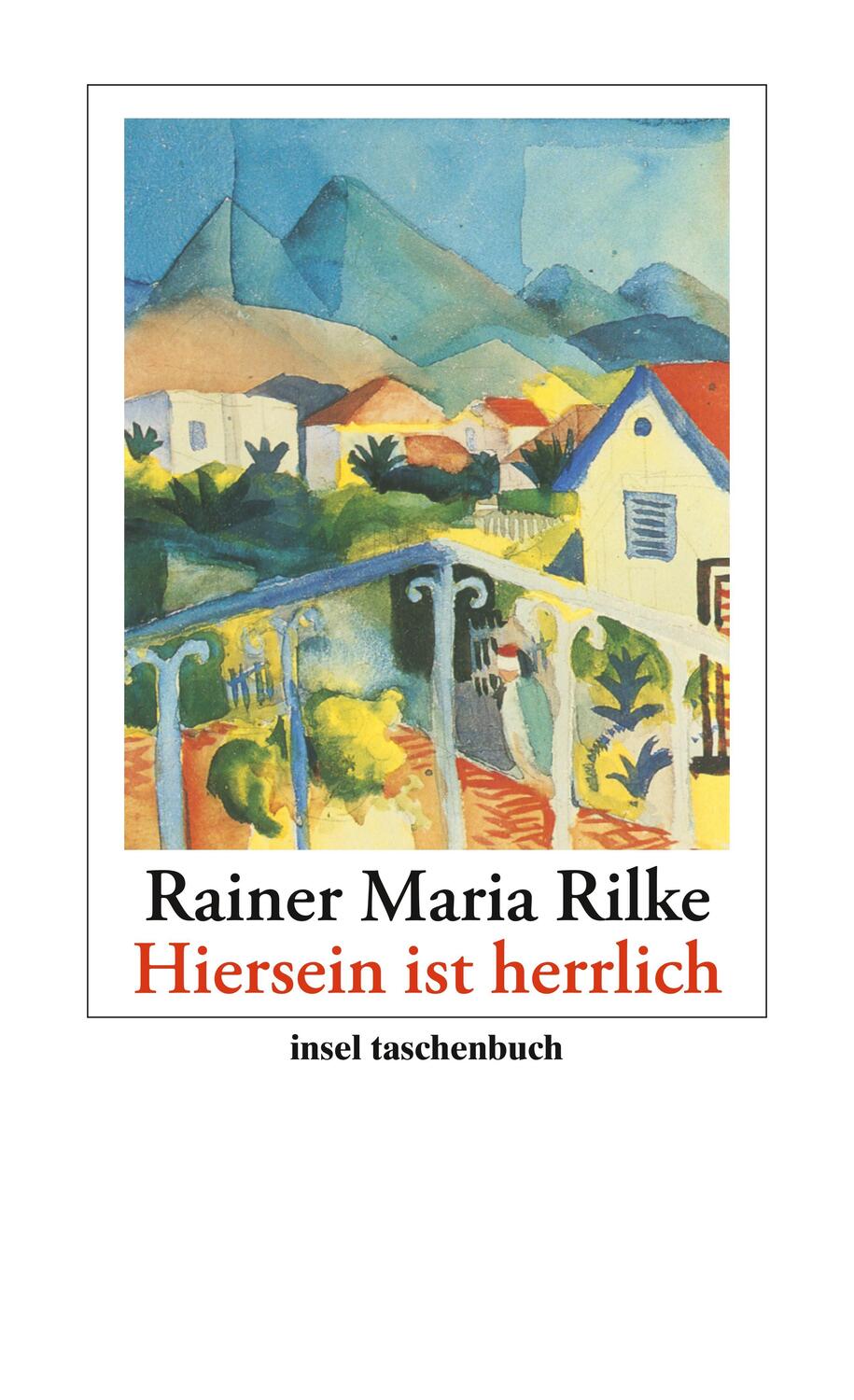 Cover: 9783458353492 | "Hiersein ist herrlich" | Gedichte, Erzählungen, Briefe | Rilke | Buch