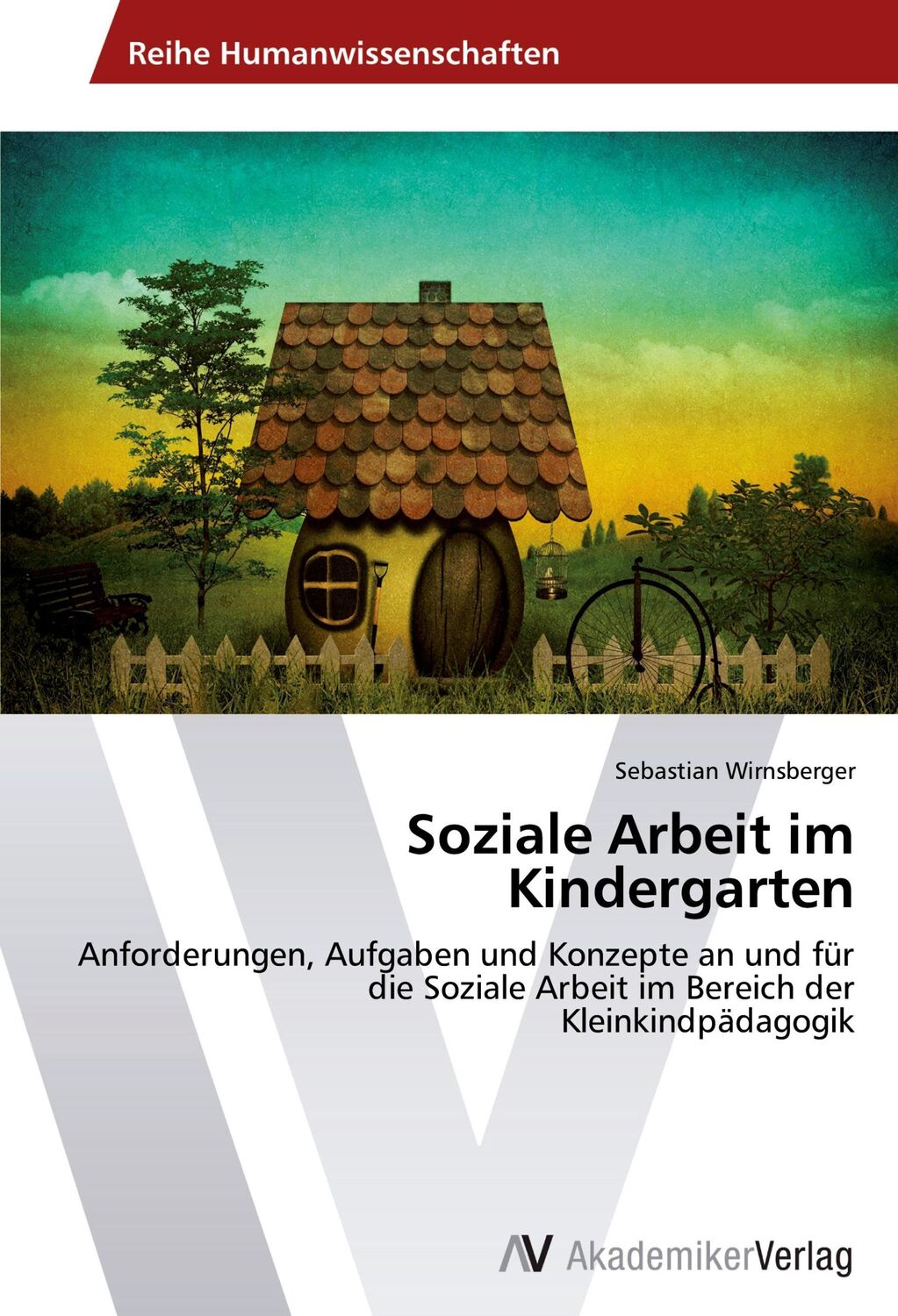 Cover: 9783639491975 | Soziale Arbeit im Kindergarten | Sebastian Wirnsberger | Taschenbuch